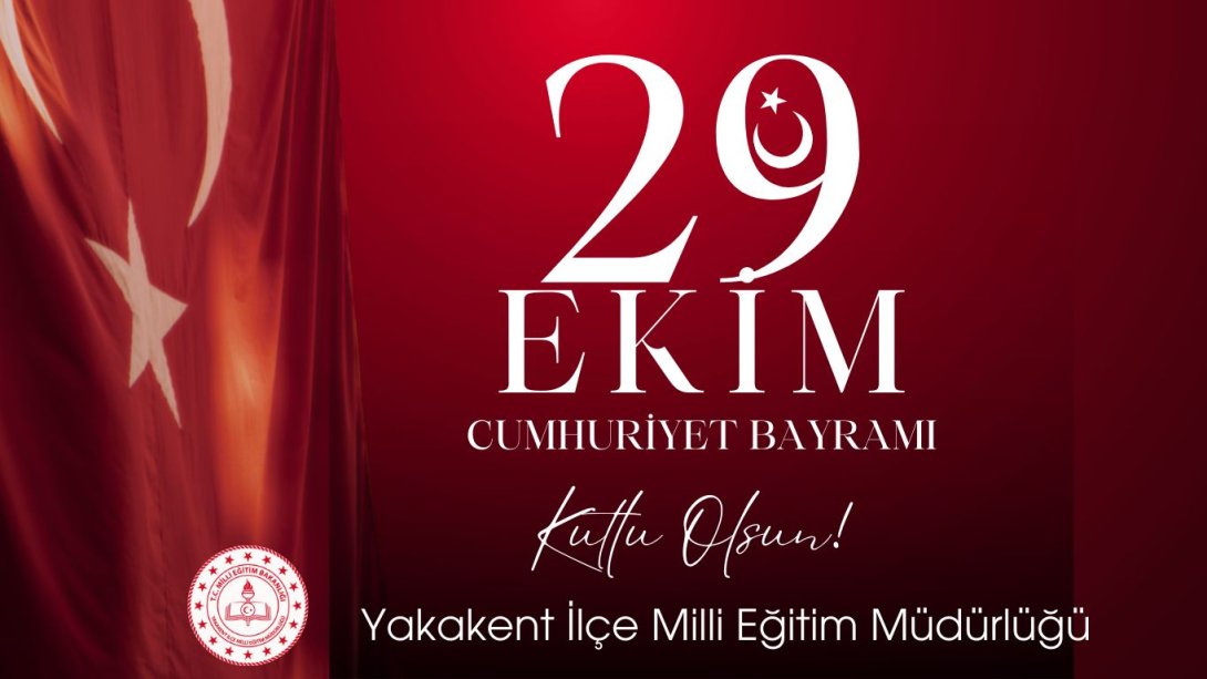 İlçe Milli Eğitim Müdürümüz Sayın Olgun ŞENSOY'un 29 Ekim Cumhuriyet Bayramı Kutlama Günü Mesajı